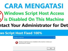 Cara Mengatasi Windows Script Host Access is Disabled