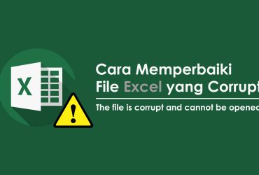 Cara memperbaiki file Excel yang corrupt