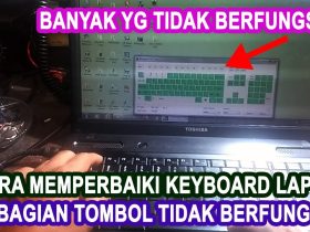 Keyboard Laptop Tidak Berfungsi Sebagian? Ini Solusinya